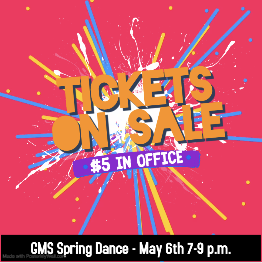 GMS Spring dance tickets are on sale now in the school office for $5.  Dance will be held May 6th from 7-9.