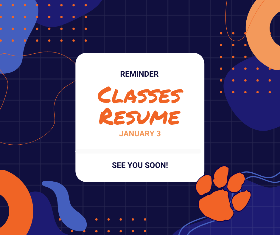 Reminder: Classes resume Jan. 3. See you soon!